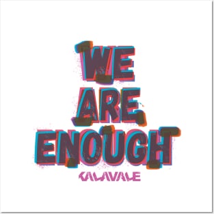 We Are Enough Posters and Art